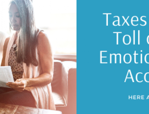 Taxes Taking A Toll On Your Emotional Bank Account?
